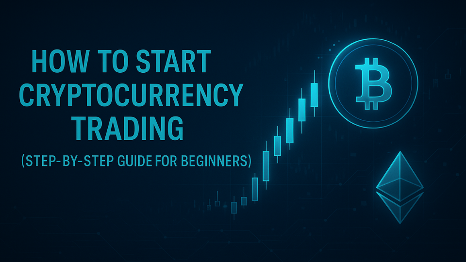 How to Start Cryptocurrency Trading (Step-by-Step Guide for Beginners)
